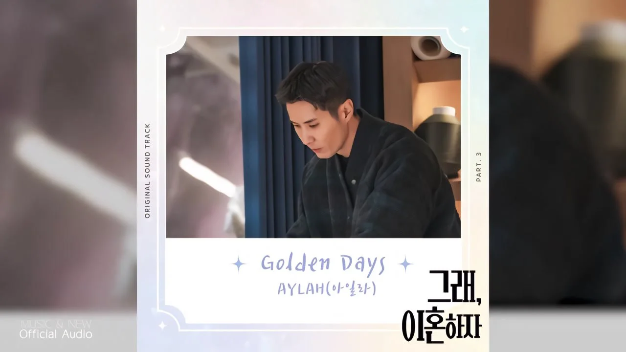 아일라(Aylah), 드라마 '그래, 이혼하자' OST 'Golden Days'로 전하는 그리움